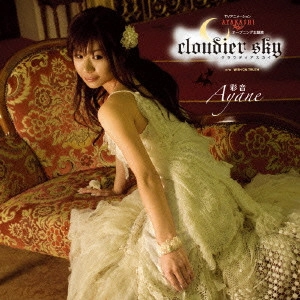 AYANE / 彩音 / TVアニメーション「AYAKASHI」オープニング主題歌~cloudier sky / CLOUDIER SKY