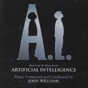 JOHN WILLIAMS / ジョン・ウィリアムズ / 「A.I.」オリジナル・サウンドトラック