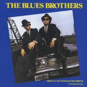 ジョン・ペル-シ / 「ブルース・ブラザーズ」オリジナル・サウンドトラック / THE BLUES BROTHERS - ORIGINAL SOUNDTRACK RECORDING