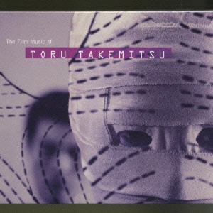 JOHN ADAMS / ジョン・アダムズ / 武満徹:『自選』映画音楽集 / THE FILM MUSIC OF TORU TAKEMITSU