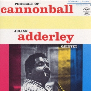 CANNONBALL ADDERLEY & BILL EVANS / キャノンボール・アダレイ&ビル・エヴァンス / ポートレイト・オブ・キャノンボール +3