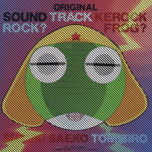 鈴木さえ子,TOMISIRO / 「ケロロ軍曹」オリジナルサウンドケロック1 / ORIGINAL SOUND KEROCK 1
