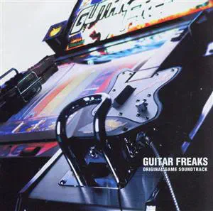 GAME MUSIC / (ゲームミュージック) / 「GUITAR FREAKS」 ORIGINAL GAME SOUNDTRACKS / GUITAR FREAKS ORIGINAL GAME SOUNDTRACKS
