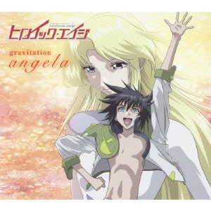 angela / 「ヒロイック・エイジ」オープニングテーマ~gravitation