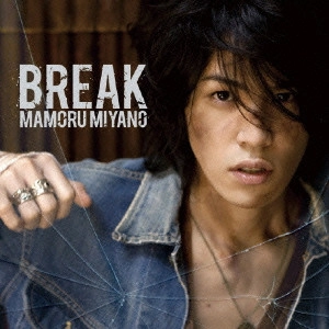 MAMORU MIYANO / 宮野真守 / BREAK