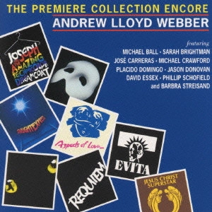 ANDREW LLOYD WEBBER / アンドリュー・ロイド・ウェバー / アンドリュー・ロイド・ウェッバー/ザ・プレミア・コレクション・アンコール