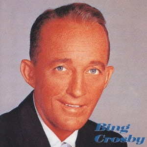 BING CROSBY / ビング・クロスビー / ベスト・オブ・ビング・クロスビー / THE BEST OF BING CROSBY