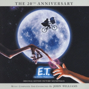 JOHN WILLIAMS / ジョン・ウィリアムズ / 「E.T.20周年アニヴァーサリー特別編」オリジナル・サウンドトラック / SOUNDTRACK E. T. THE EXTRA - TERRESTRIAL (20TH ANNIVERSARY EDITION)