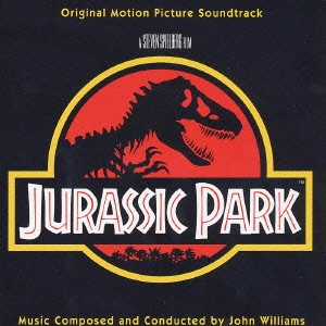 JOHN WILLIAMS / ジョン・ウィリアムズ / 「ジュラシック・パーク」オリジナル・サウンドトラック