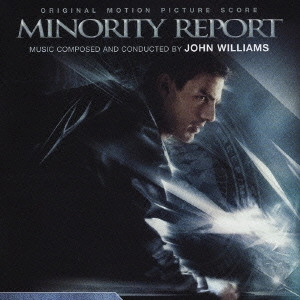 JOHN WILLIAMS / ジョン・ウィリアムズ / 「マイノリティ・リポート」オリジナル・サウンドトラック / ORIGINAL MOTION PICTURE SCORE MINORITY REPORT