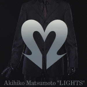 AKIHIKO MATSUMOTO / 松本晃彦 / 松本晃彦 LIGHTS～The Best of Akihiko Matsumoto