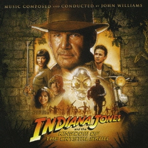 JOHN WILLIAMS / ジョン・ウィリアムズ / 「インディ・ジョーンズ/クリスタル・スカルの王国」オリジナル・サウンドトラック / INDIANA JONES AND THE KINGDOM OF THE CRYSTAL SKULL ORIGINAL MOTION PICTURE SOUNDTRACK