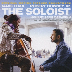 サントラ            / 「路上のソリスト」オリジナル・サウンドトラック / THE SOLOIST ORIGINAL MOTION PICTURE SOUNDTRACK