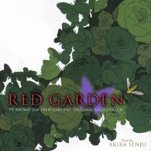 AKIRA SENJU / 千住明 / TV ANIMATION<RED GARDEN> ORIGINAL SOUNDTRACK