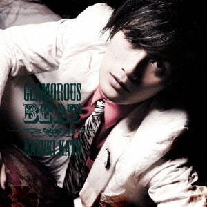 KAZUKI KATO / 加藤和樹 / GLAMOROUS BEAT