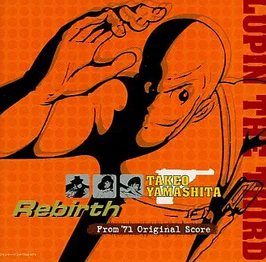 TAKEO YAMASHITA / 山下毅雄 / LUPIN THE THIRD TAKEO YAMASHITA Rebirth From‘71 Original Score / LUPIN THE THIRD TAKEO YAMASHITA REBIRTH FROM'71 ORIGINAL SCORE