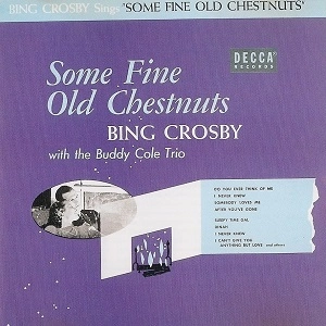 BING CROSBY / ビング・クロスビー / サム・ファイン・オールド・チェスナッツ