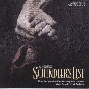 JOHN WILLIAMS / ジョン・ウィリアムズ / 「シンドラーのリスト」オリジナル・サウンドトラック / SCHINDLER'S LIST ORIGINAL MOTION PICTURE SOUNDTRACK