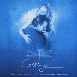 JOHN DEBNEY / ジョン・デブニー / 「コーリング」オリジナル・サウンドトラック / CALLING ORIGINAL MOTION PICTURE SOUNDTRACK