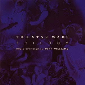 JOHN WILLIAMS / ジョン・ウィリアムズ / サウンドトラック・スコア スター・ウォーズ・トリロジー / THE STAR WARS TRILOGY