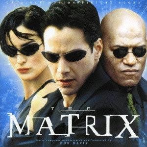DON DAVIS / ドン・デイヴィス / マトリックス / ORIGINAL MOTION PICTURE SCORE THE MATRIX