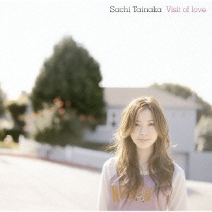 SACHI TAINAKA / タイナカサチ / Visit of love / VISIT OF LOVE
