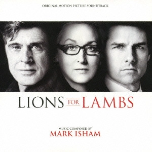 MARK ISHAM / マーク・アイシャム / 大いなる陰謀 / LIONS FOR LAMBS