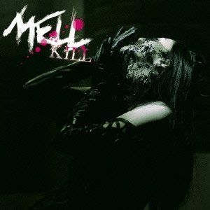 メル (MφL METAL from DENMARK) / KILL / KILL(初回限定盤 CD+DVD)