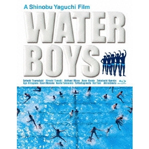 SHINOBU YAGUCHI / 矢口史靖 / ウォーターボーイズ