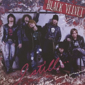 BLACK VELVETS / I still...