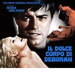 NORA ORLANDI / OST-IL DOICE CORPO DI DEBORAH