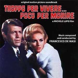 FRANCESCO DE MASI / フランチェスコ・デ・マージ / TROPPO PER VIVERE... POCO PER MORIRE (ORIGINAL MOTION PICTURE SOUNDTRACK)