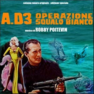 ROBBY POITEVIN / ロビー・ポイテヴィン / A.D3 OPERAZIONE SQUALO BIANCO
