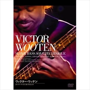 VICTOR WOOTEN / ヴィクター・ウッテン / スーパー･ベース･ソロ･テクニック