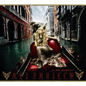 ALI PROJECT / La Vita Romantica