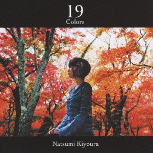 NATSUMI KIYOURA / 清浦夏実 / 19 COLORS
