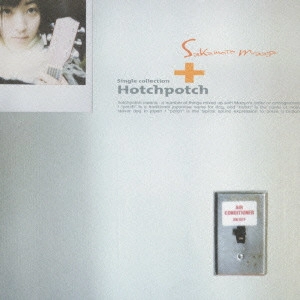 MAAYA SAKAMOTO / 坂本真綾 / SINGLE COLLECTION + HOTCHPOTCH