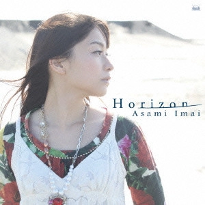 ASAMI IMAI / 今井麻美 / HORIZON