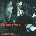 ALEXANDRE DESPLAT / アレクサンドル・デスプラ / GHOSTWRITER