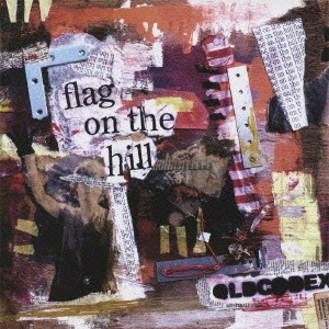 OLDCODEX / オルドコデックス / FLAG ON THE HILL