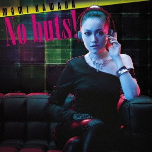 川田まみ / No buts! / NO BUTS!