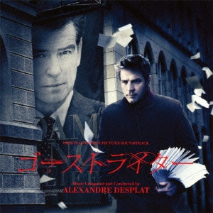 ALEXANDRE DESPLAT / アレクサンドル・デスプラ / ORIGINAL MOTION PICTURE SOUNDTRACK THE GHOST WRITER