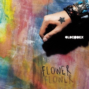 OLDCODEX / オルドコデックス / FLOWER