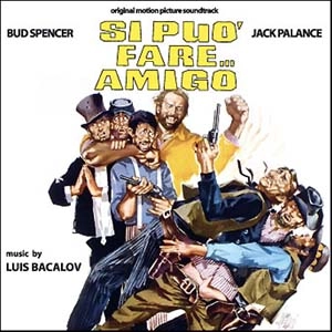LUIS BACALOV / ルイス・バカロフ / SI PUO FARE AMIGO
