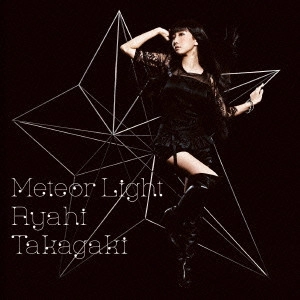 AYAHI TAKAGAKI / 高垣彩陽 / Meteor Light