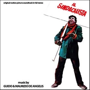 GUIDO & MAURIZIO DE ANGELIS (aka OLIVER ONIONS) / グイド& マウリツィオ・デ・アンジェリス / IL SINDACALISTA