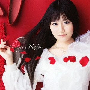 YUI OGURA / 小倉唯 / Raise / RAISE