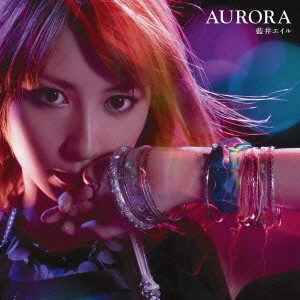 EIR AOI / 藍井エイル / AURORA