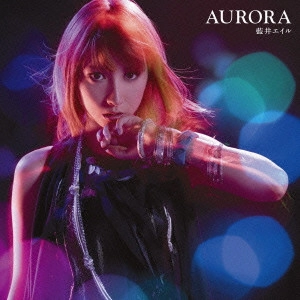 EIR AOI / 藍井エイル / AURORA