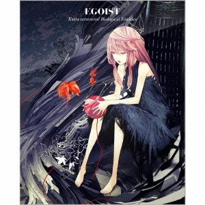 EGOIST / エゴイスト / Extra terrestrial Biological Entities / EXTRA TERRESTRIAL BIOLOGICAL ENTITIES